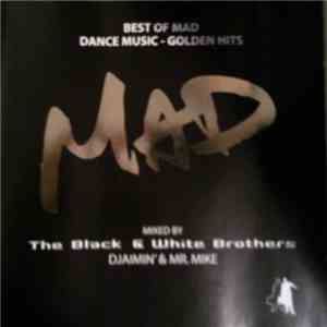 The Black & White Brothers aka Djaimin' & Mr. Mike - Best Of MAD Vol. 1 - H ...
