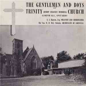 The Gentlemen And Boys Of Trinity (Bishop Strachan Memorial) Church, Cornwa ...
