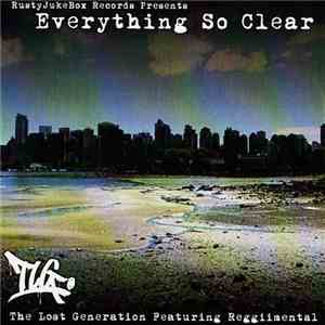 The Lost Generation Featuring Reggiimental - Everything So Clear