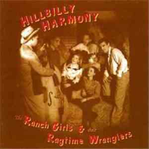The Ranch Girls & Their Ragtime Wranglers - Hillbilly Harmony