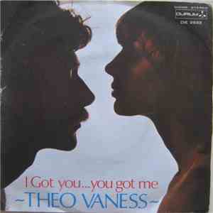 Theo Vaness - I Got You ... You Got Me