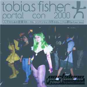 Tobias Fisher - Portal Con 2000