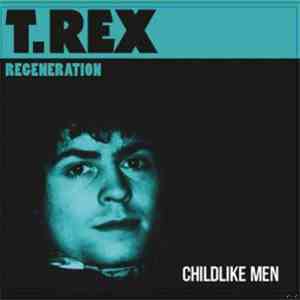 T.Rex - Childlike Men