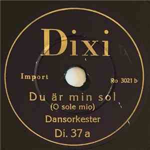 Unknown Artist - Du Är Min Sol (O Sole Mio) / Vad Blommor Drömma (Translate ...