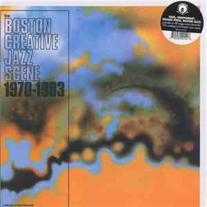 Various - Boston Creative Jazz Scene 1970 - 1983