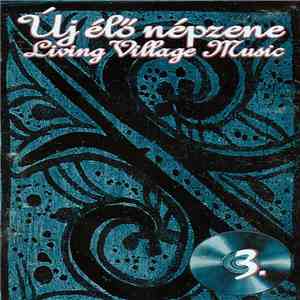 Various - Új Élő Népzene 3. = Living Village Music