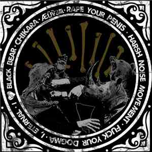 Various - Rape Your Penis / Harsh Noise Movement / Fuck Your Dogma / I, Ete ...