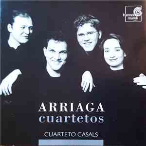 Arriaga, Cuarteto Casals - Cuartetos