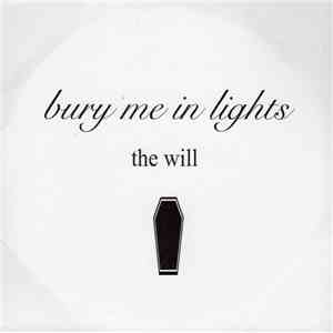 Bury Me In Lights - The Will