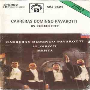 Carreras, Domingo, Pavarotti, Mehta - In Concert