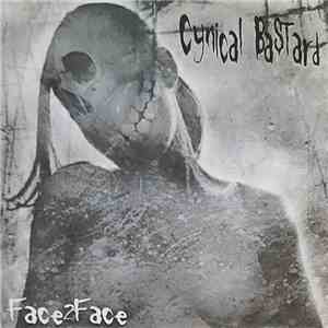 Cynical Bastard - Face 2 Face (Demo)