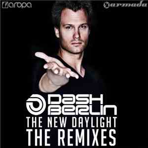 Dash Berlin - The New Daylight (The Remixes)