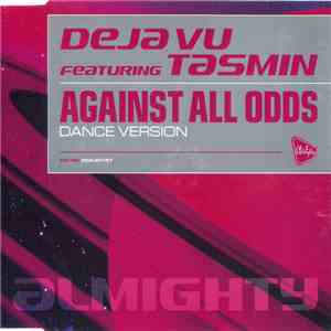 Deja Vu Featuring Tasmin - Against All Odds (Dance Version)