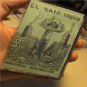 El Kaso Urkijo - Industrial Destruction
