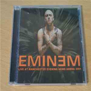 Eminem - Live At Manchester Evening News Area 2001
