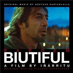 Gustavo Santaolalla - Biutiful (Original Motion Picture Soundtrack)