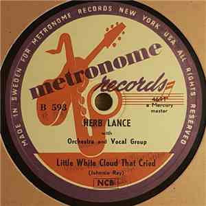 Herb Lance, The Okey-Dokies - Little White Cloud That Cried / Slow Poke