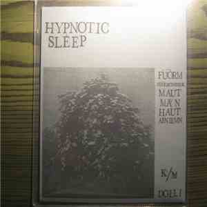Hypnotic Sleep - Füörm Hüölertnstruk Maut Mä´n Haut Afniemn