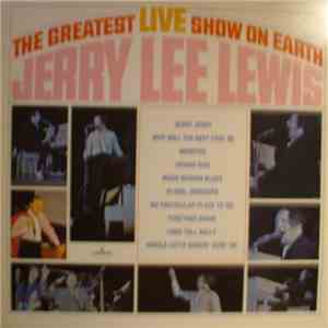 Jerry Lee Lewis - The Greatest Live Show On Earth / By Request