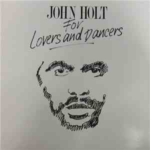 John Holt - For Lovers And Dancers
