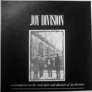 Joy Division - A Retrospective On The Vinyl Pain And Pleasure Of Joy Divisi ...