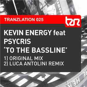 Kevin Energy feat Psycris - To The Bassline