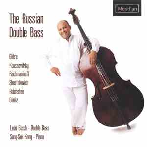 Leon Bosch, Sung-Suk Kang - The Russian Double Bass: Glière, Koussevitzky,  ...