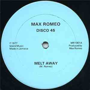 Max Romeo - Melt Away