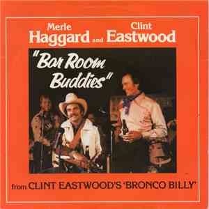 Merle Haggard And Clint Eastwood  - Bar Room Buddies