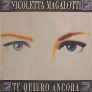 Nicoletta Magalotti - Te Quiero Ancora