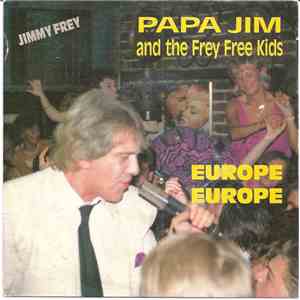 Papa Jim And The Frey Free Kids - Europe Europe