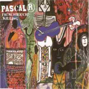 Pascal R - Frenchtouch? / Killing