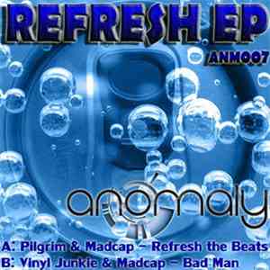 Pilgrim / Madcap  / Vinyl Junkie - Refresh EP