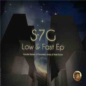 S7G - Low & Fast Ep