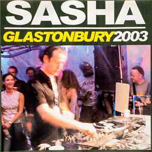 Sasha - Glastonbury 2003
