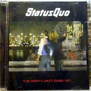 Status Quo - The Party Ain't Over Yet...