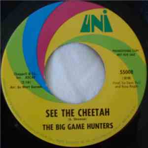 The Big Game Hunters - See The Cheetah