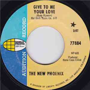 The New Phoenix - Give To Me Your Love