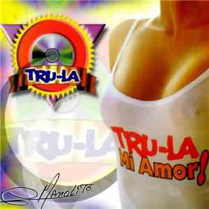 Tru-La-La - Tru-La-La Mi Amor!