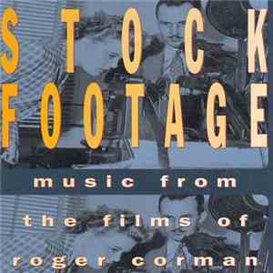 Various - Stock Footage: Music From The Films Of Roger Corman