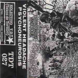 Violent Headache / Psychoneurosis - Split