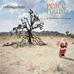 Yellowjackets - Peace Round: A Christmas Celebration