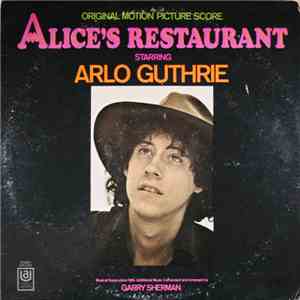 Arlo Guthrie, Garry Sherman - Alice's Restaurant (Original Motion Picture S ...