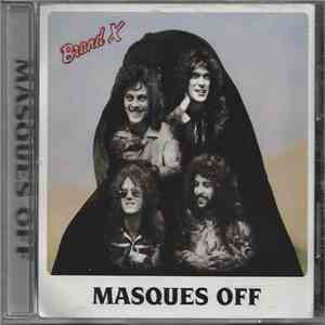 Brand X  - Masques Off