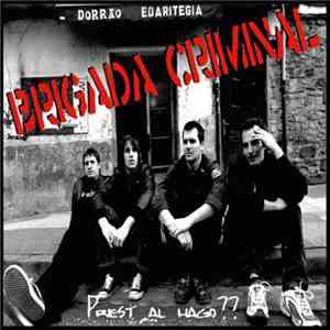 Brigada Criminal - Prest Al Hago??
