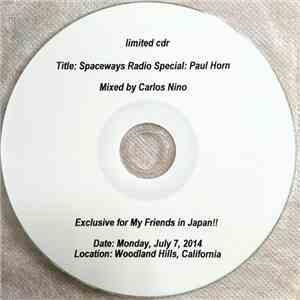 Carlos Niño - Spaceways Radio Special: Paul Horn