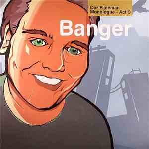 Cor Fijneman - Monologue (Act 3) - Banger