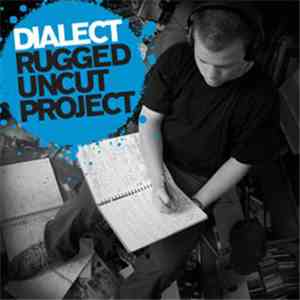 Dialect - Rugged Uncut Project