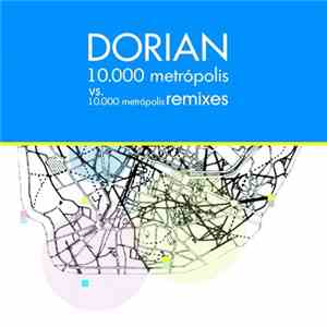Dorian  - 10.000 Metrópolis VS. 10.000 Metrópolis Remixes