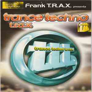 Frank T.R.A.X. - Trance Techno T.R.A.X.